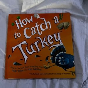 How to Catch A Turkey